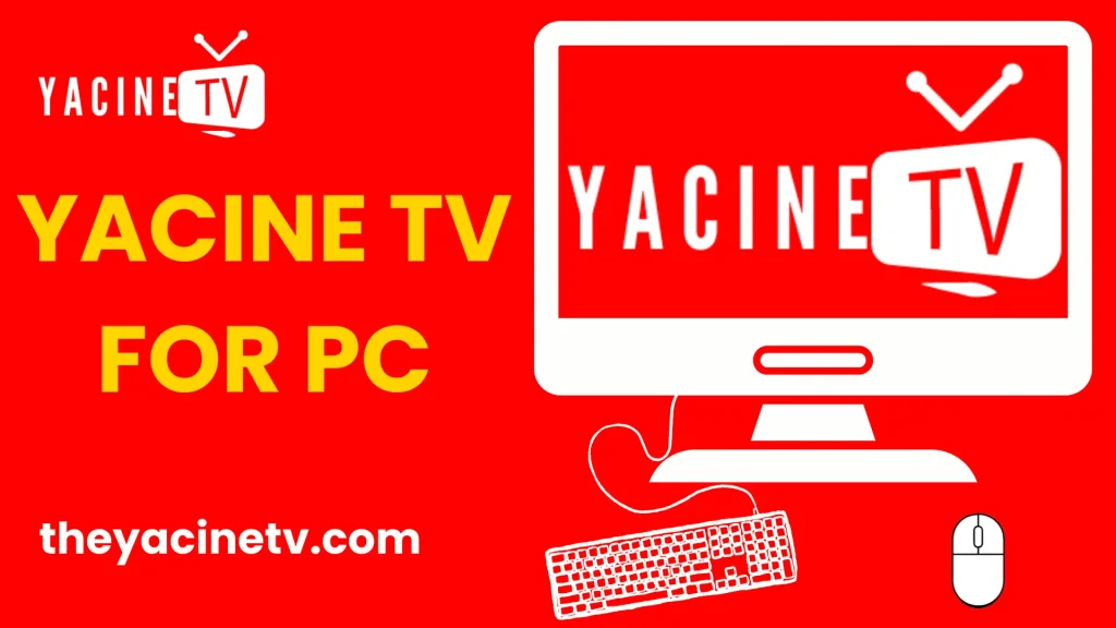 YACINE TV PC